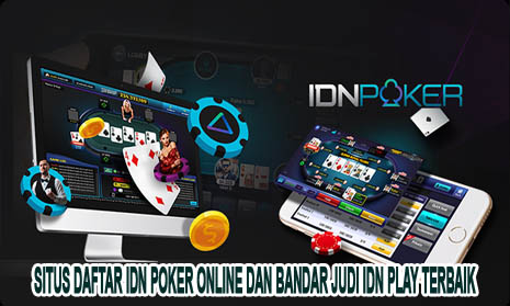 Situs Daftar Idn Poker Online dan Bandar Judi IDN Play Terbaik